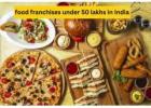 Top Food Franchise Under 50 Lakhs in India: Best Opportunities